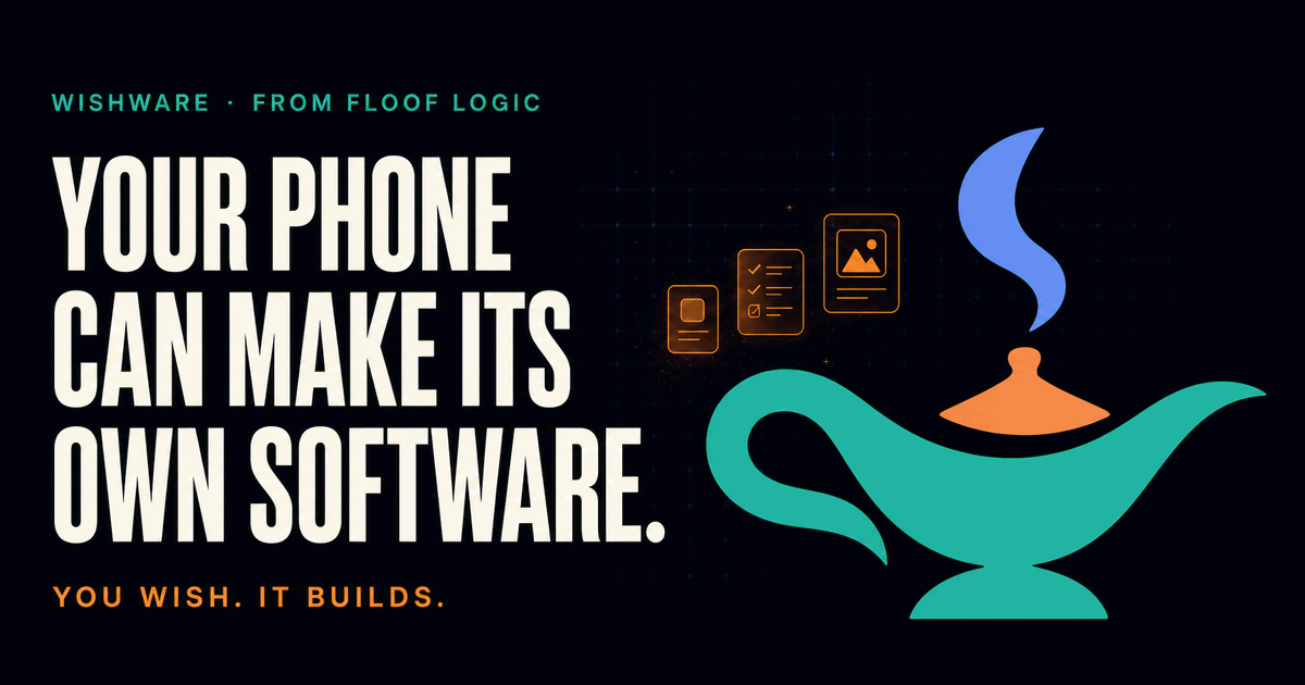 Wishware: Your phone can make its own software.